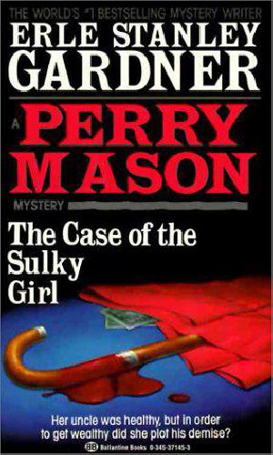 [Perry Mason 02] • The Case of the Sulky Girl